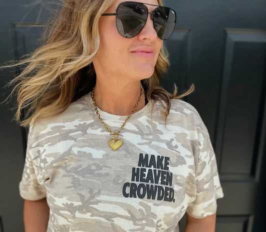 Make Heaven Crowded Tee - Camo